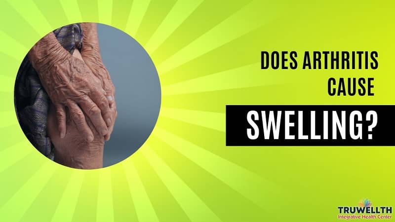 Does Arthritis Cause Swelling