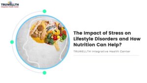 The Impact of Stress on Lifestyle Disorders and How Nutrition Can Help